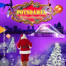Original Potsdamer Weihnachtszirkus 11.12.2026 Event-Zelt auf dem Weberplatz